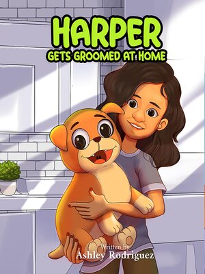 cover image of Harper Gets Groomed At Home